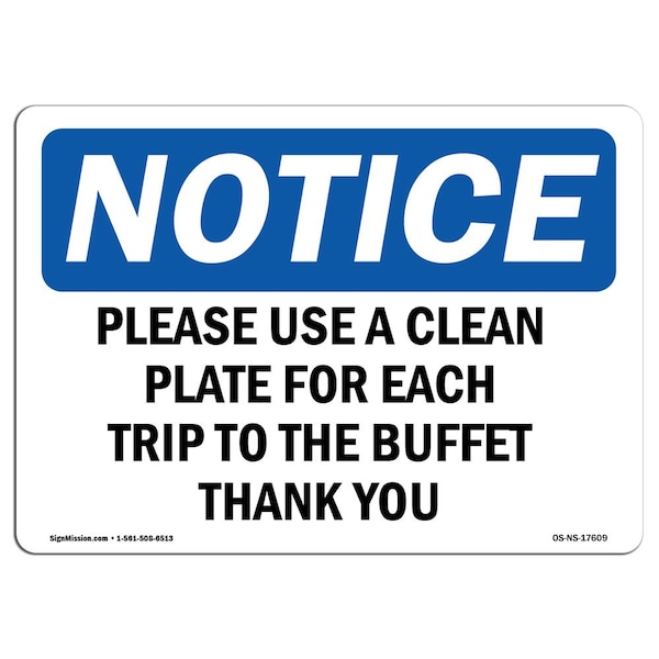 Safety Sign, OSHA Notice, 18" Height, Please Use A Clean Plate For Each Trip To Sign, Landscape